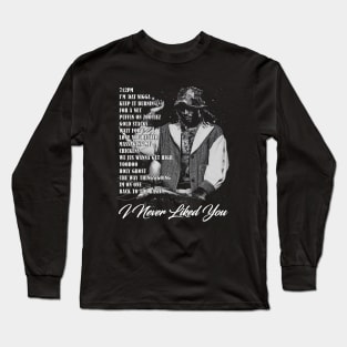 Future I Never Liked You List Long Sleeve T-Shirt